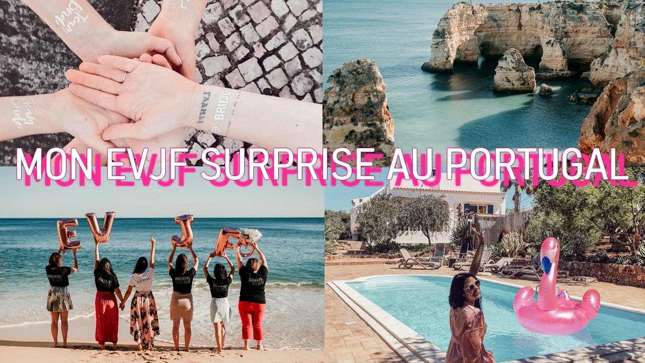#EVJF / Enterrement de vie de jeune fille surprise : Week-end de folie au Portugal 💍🔥💦