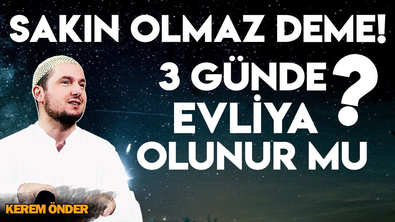 SAKIN OLMAZ DEME! 3 g&uuml;nde evliya olunur mu? / Kerem &Ouml;nder