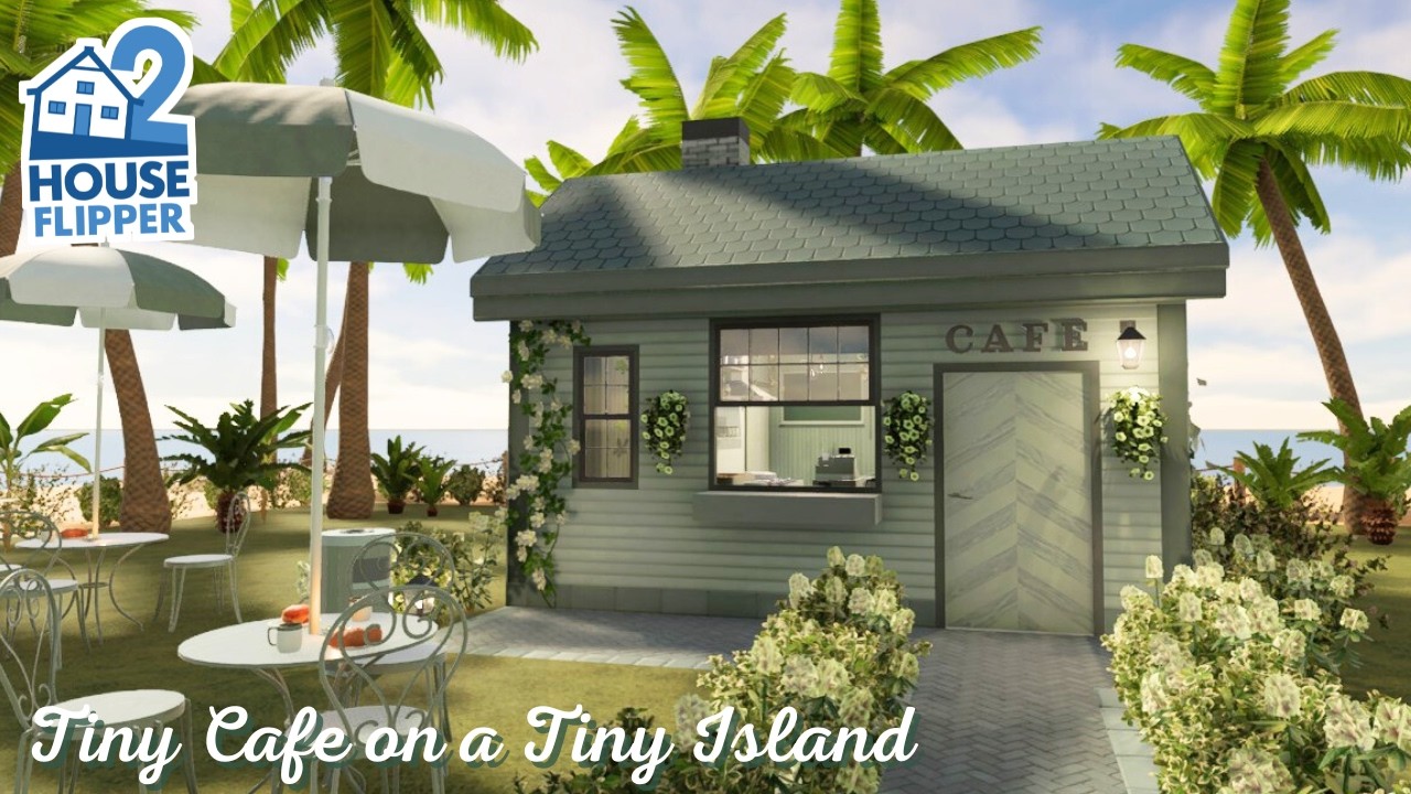 House Flipper 2 | Tiny Cafe on a Tiny Island | Full Renovation | Community Content