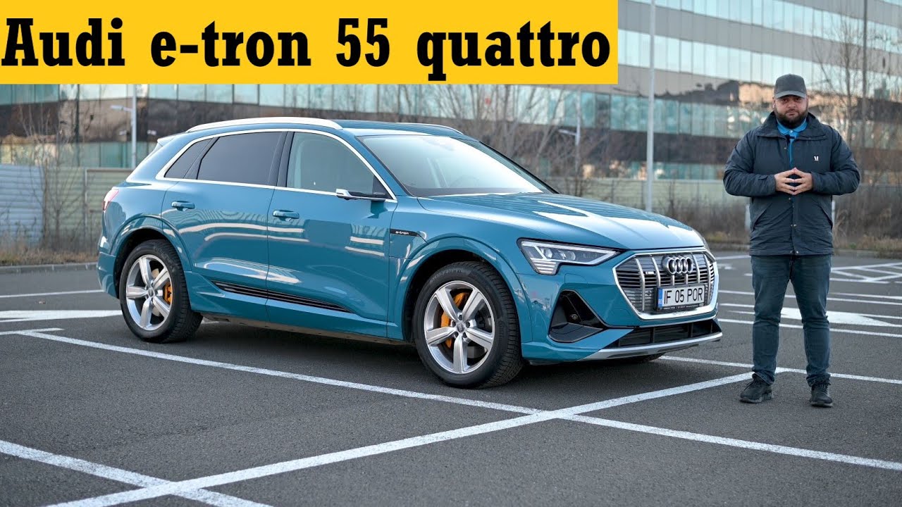 Audi e-tron 55 quattro este în continuare o propunere tentantă de SUV electric!