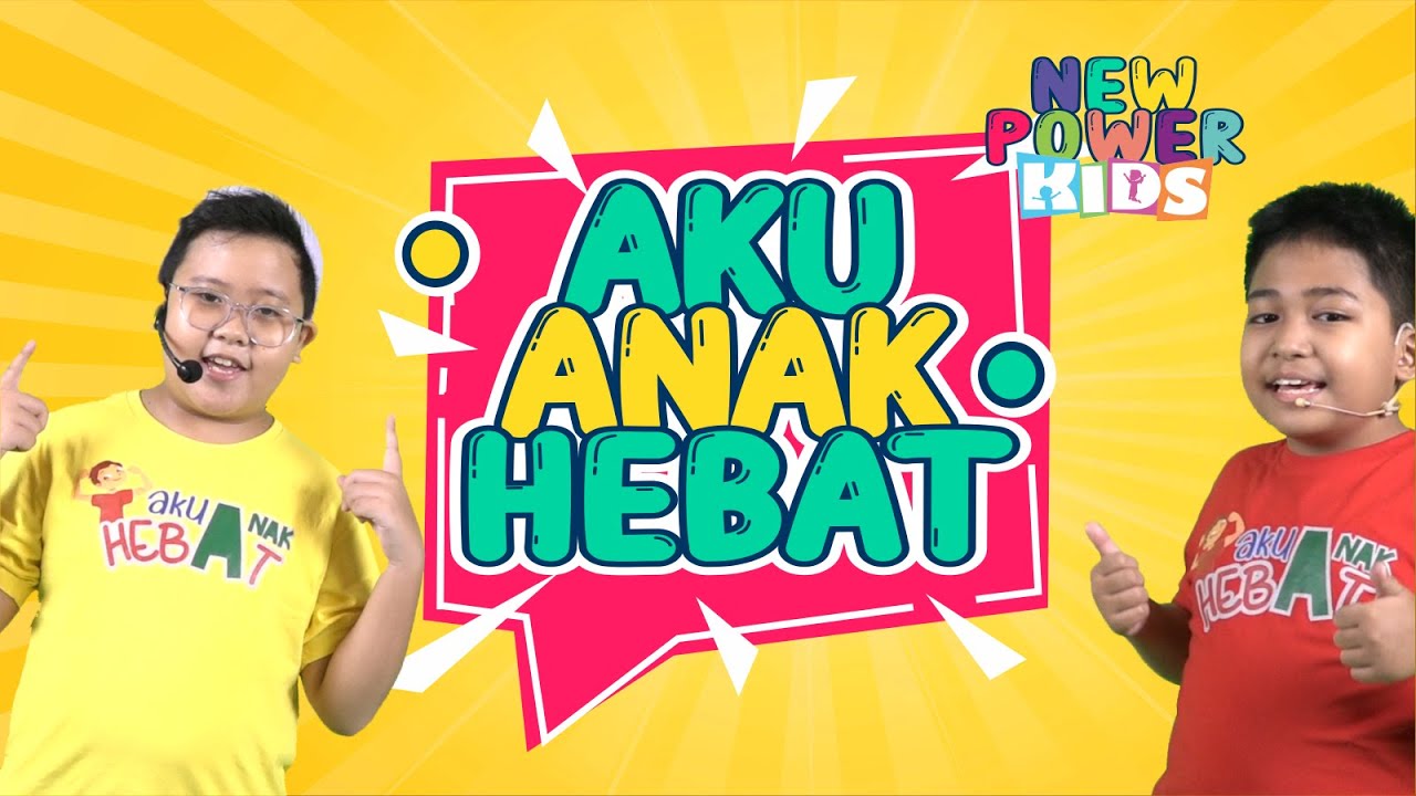 AKU ANAK HEBAT - NEW POWER KIDS (NEO, NOEL)