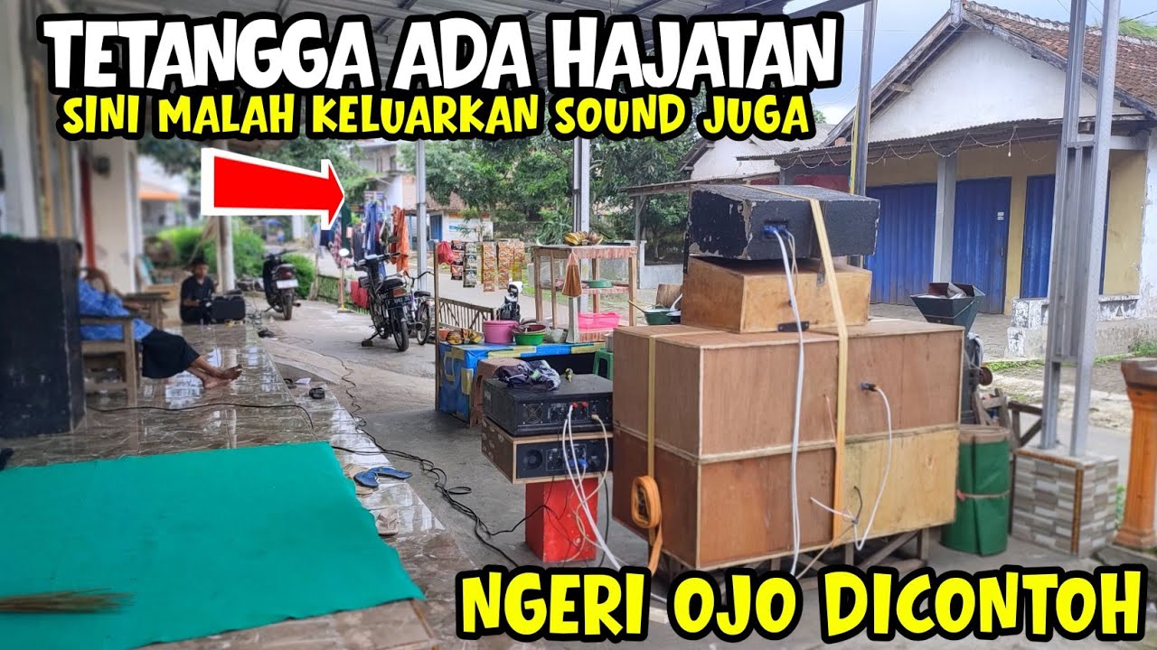 Gak Ada Akhlak !! Tetangga Hajatan Malah Keluarkan Sound Juga Parathel 12 Inch