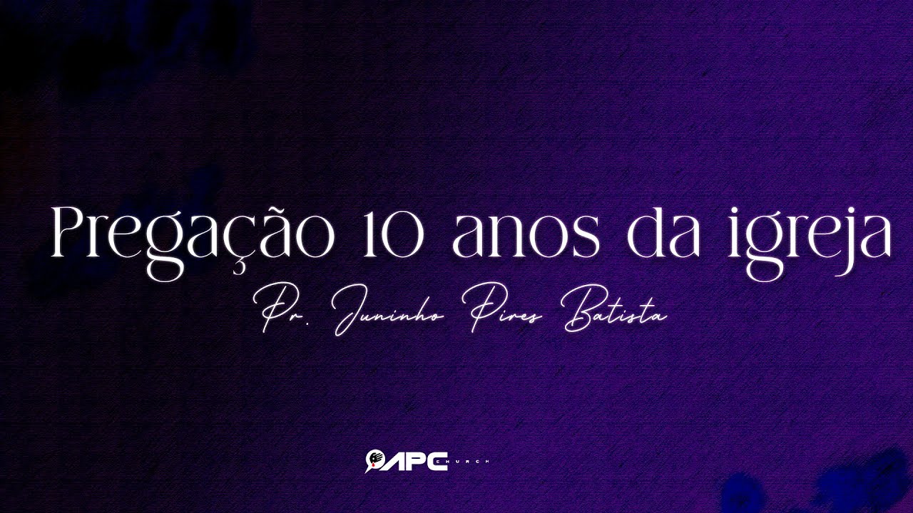 1º  Domingo de Pregação ao aniversário da igreja - Pr. Juninho Pires Batista