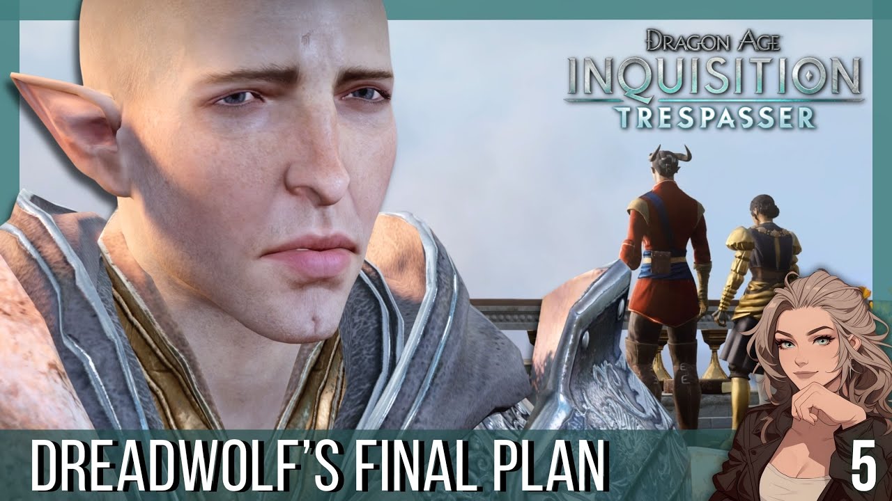 SOLAS TELLS HIS PLAN | Trespasser, Dragon Age: Inquisition - ep.5 | Blind Playthrough