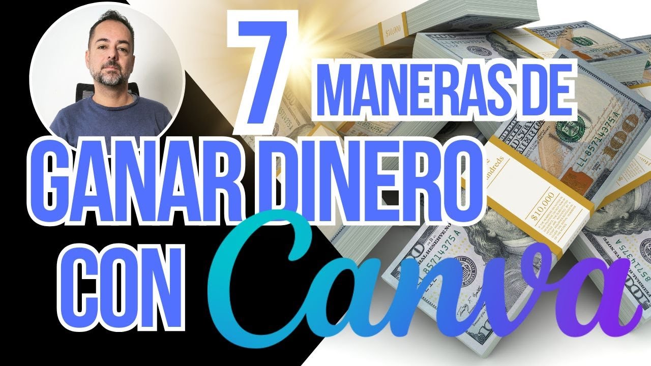 7 Formas De Ganar Dinero Con Canva. #pruebaexpress