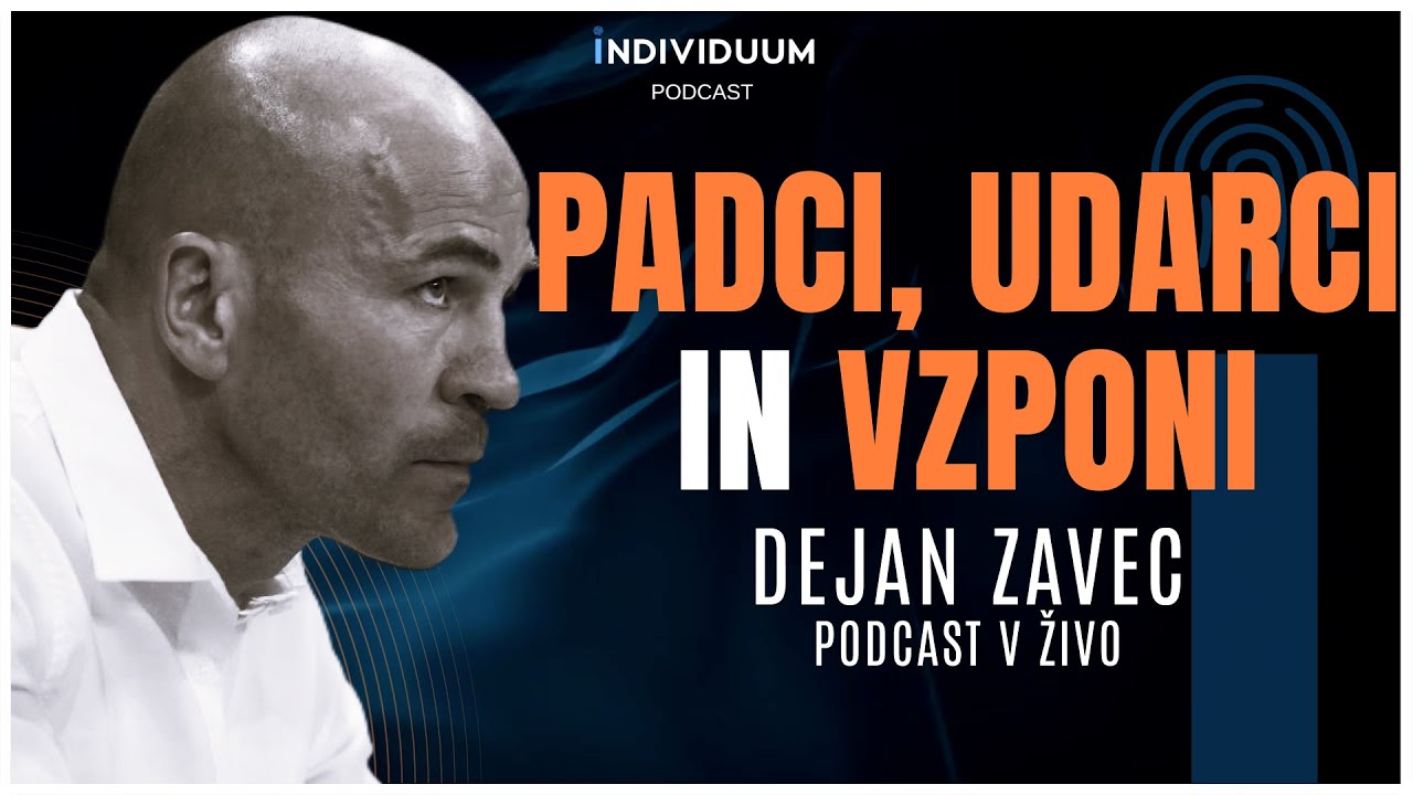 Padci, udarci in vzponi | Dejan Zavec | Individuum Podcast #41