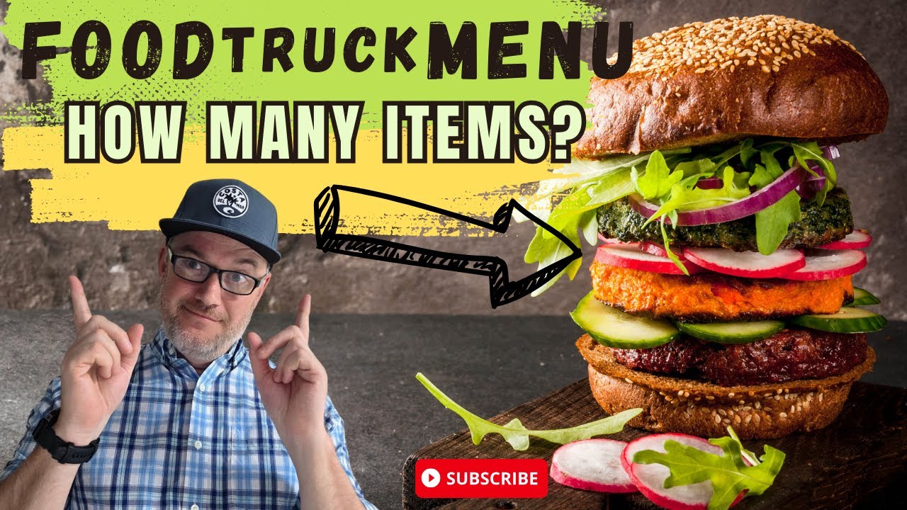 How Many Items Should Be On a Food Truck Menu: Create a Food truck menu