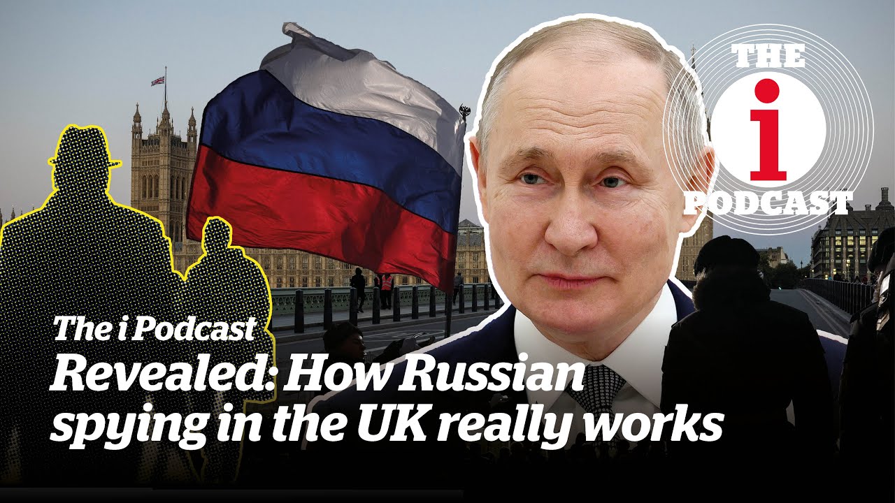 How Russian spies target the UK, with Chris Steele | The i Podcast