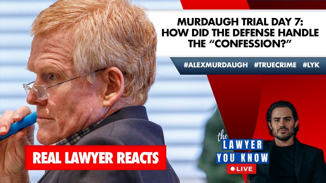 LIVE! Real Lawyer Reacts: #Murdaugh Trial Day 7: How Did The Defense Handle The 