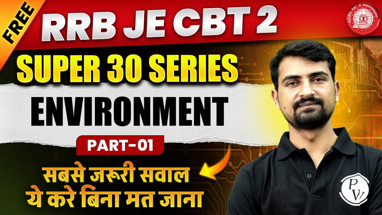 RRB JE CBT 2 Civil Engineering Classes | Environment | Super 30 Questions - Part -1
