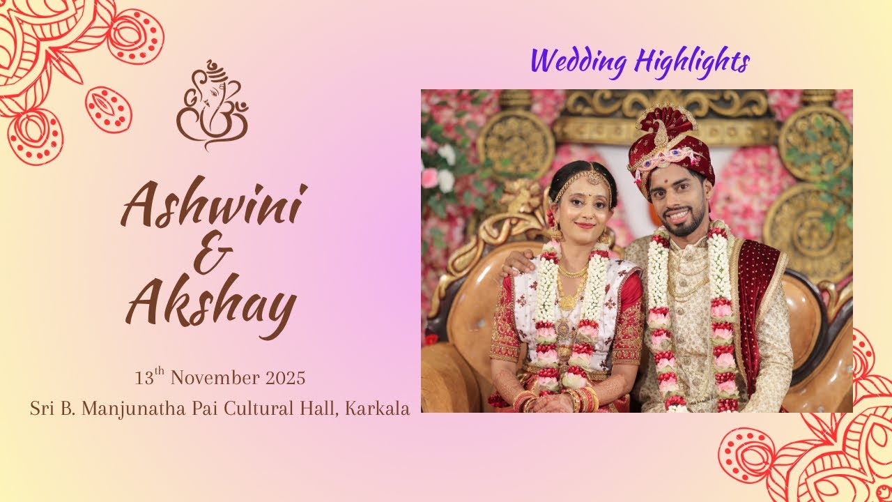 Ashwini & Akshay | Wedding Highlights | GSB Konkani Traditional Wedding | 13th Nov 25 | Karkala
