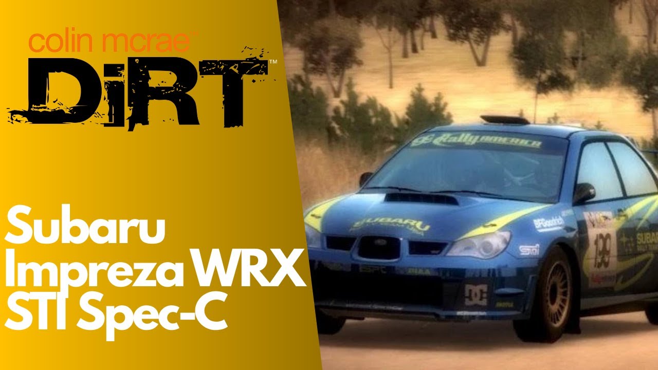 Colin McRae DiRT | Subaru Impreza WRX STI Spec-C [4K GAMEPLAY]
