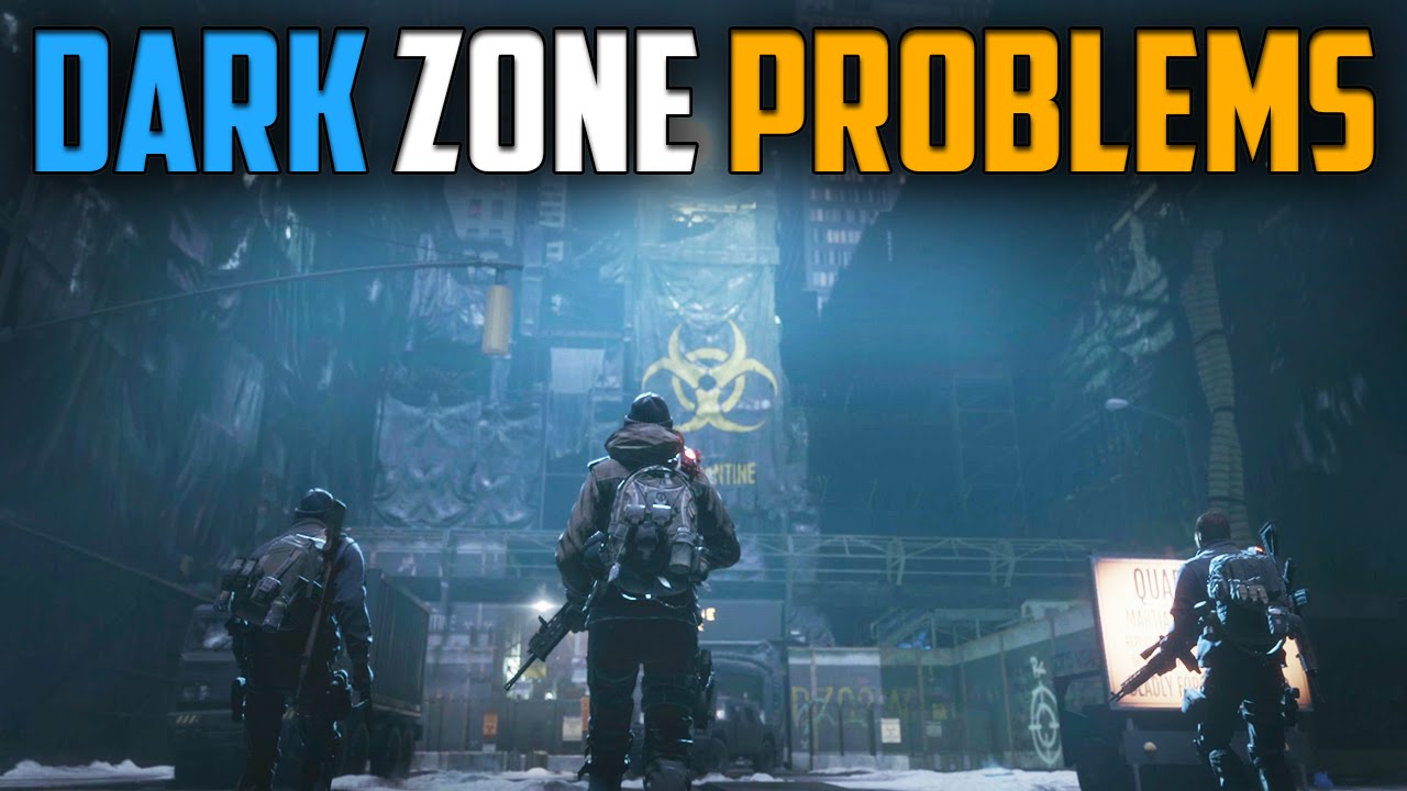 The Division | Problems With The Dark Zone