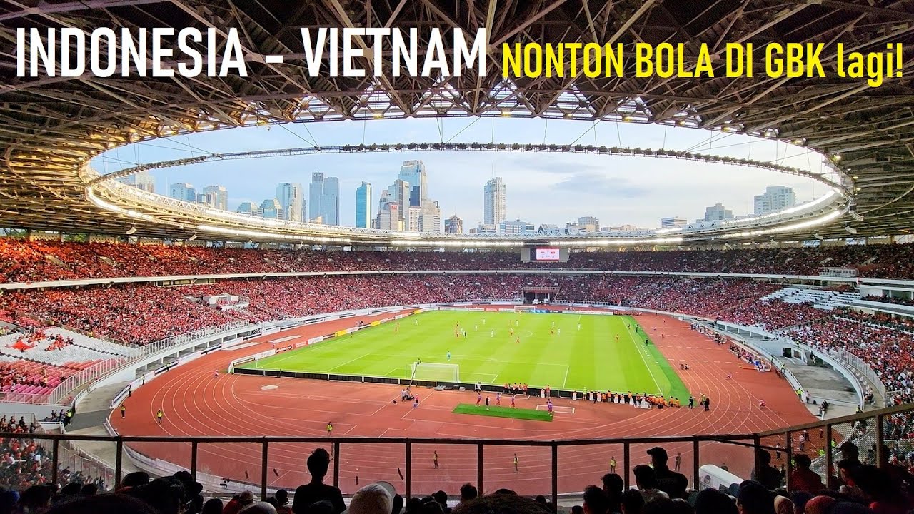 Indonesia vs Argentina ⁉ bukan Walking Around nonton bola live Stadion GBK ❕ Indonesia vs Vietnam