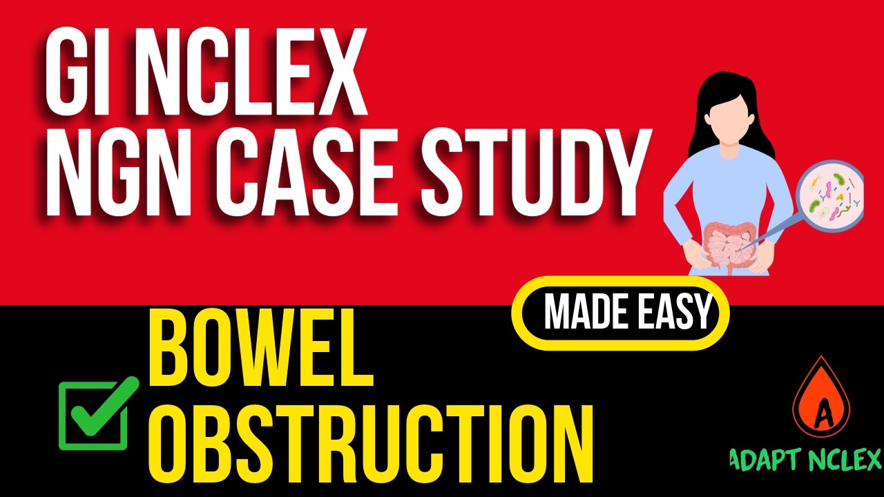 NCLEX NGN Case GI Practice Questions | Small vs Large Bowel Obstruction