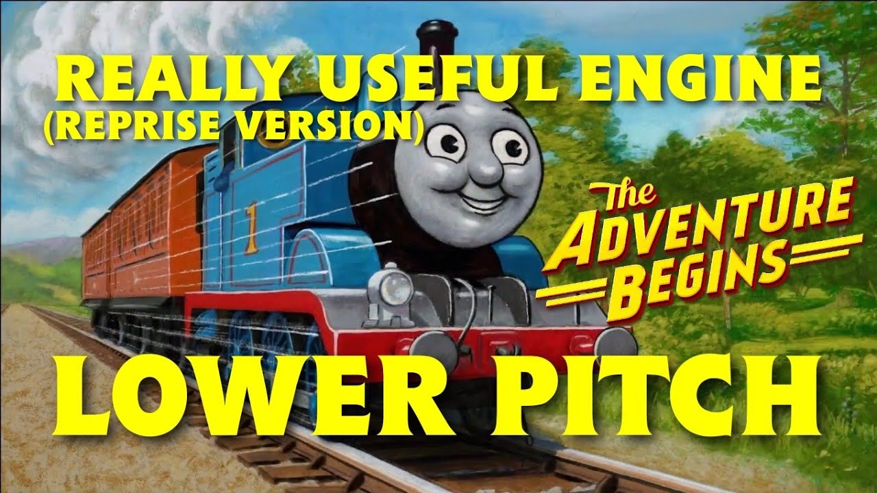 Thomas & Friends ~ The Adventure Begins | Really Useful Engine (Reprise, Lower Pitch) [FHD 60fps]