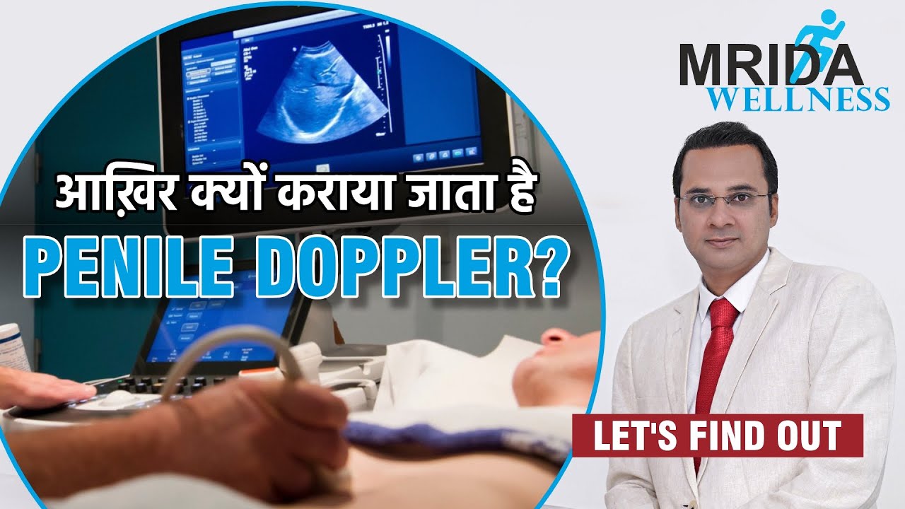 Unveiling the Secrets of Penile Doppler: Say Goodbye to ED