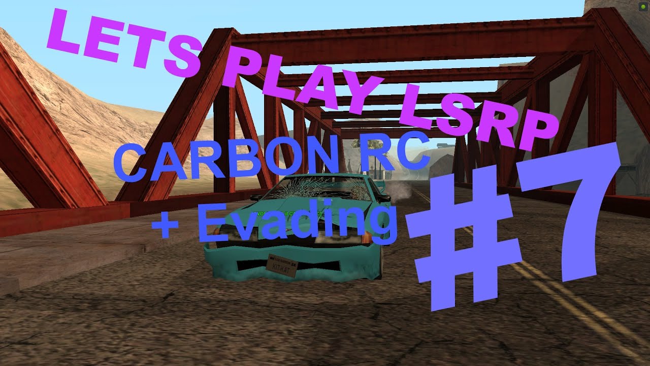 [Lets play LSRP] - CARBON RC + Evading #7