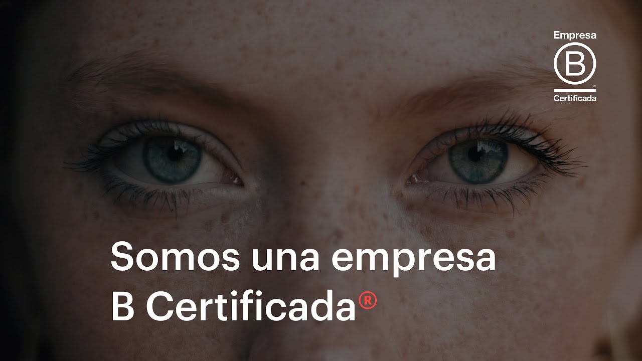 Somos una empresa B Certificada.