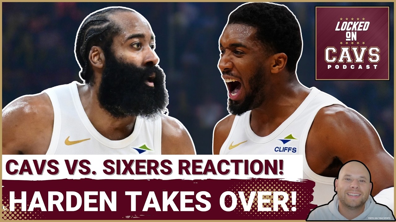 REACTION: James Harden TAKES OVER In Cleveland Cavaliers WIN Over Philly! | Is this the BLUEPRINT?
