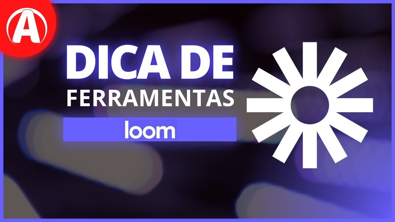 Como GRAVAR SUA TELA  com o LOOM | FERRAMENTAS