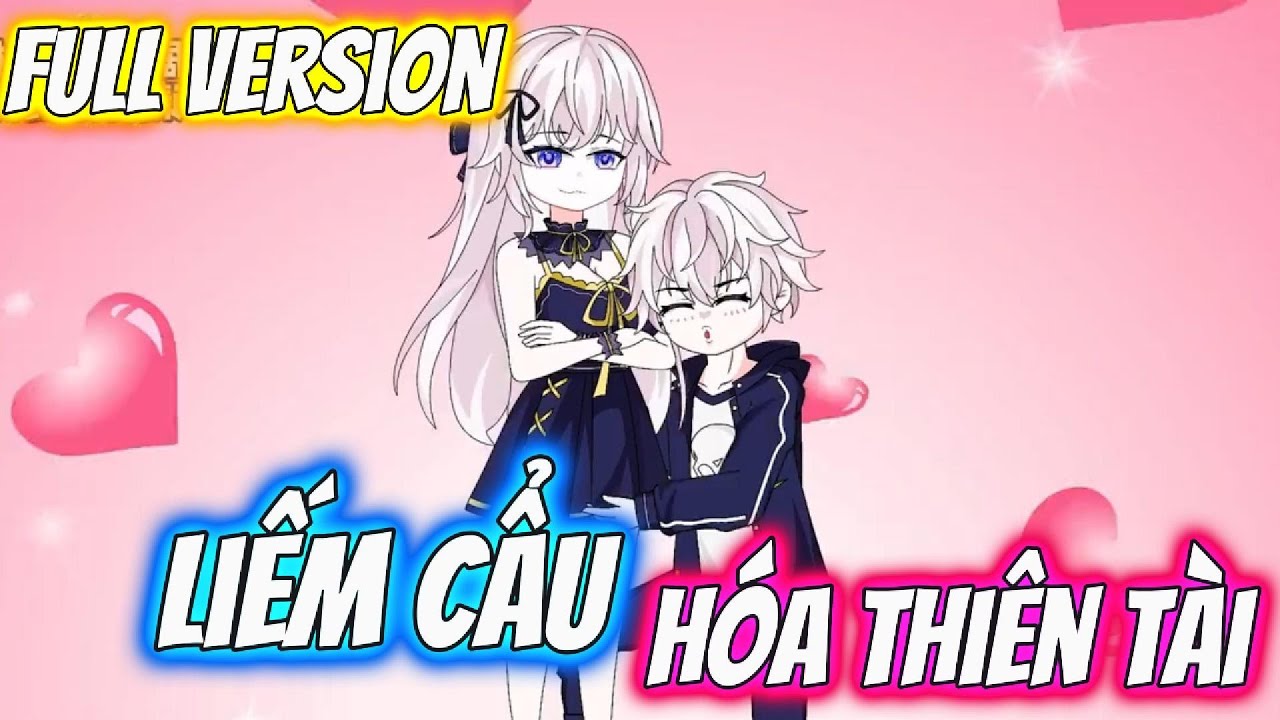 Full Version | Từ Liếm Cẩu Hóa Thiên Tài Được Hoa Khôi Để Ý | Pe Vietsub
