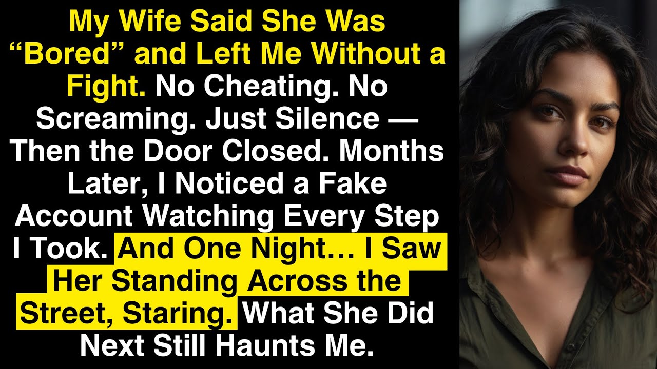 She Said She Was Bored—Then Months Later, I Caught Her Watching Me From Across The Street