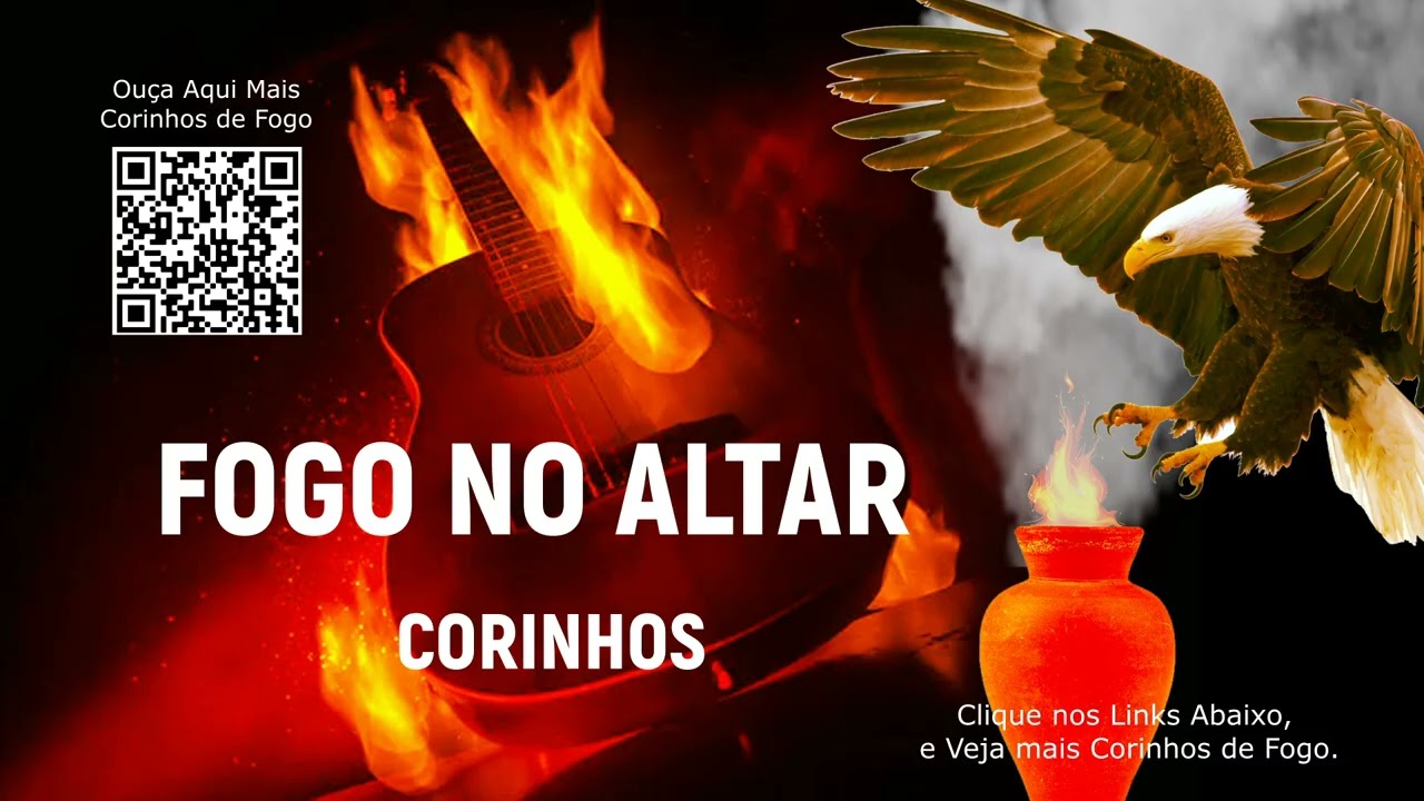 CORINHOS DE FOGO PENTECOSTAIS, HINOS FOGO NO PÉ.