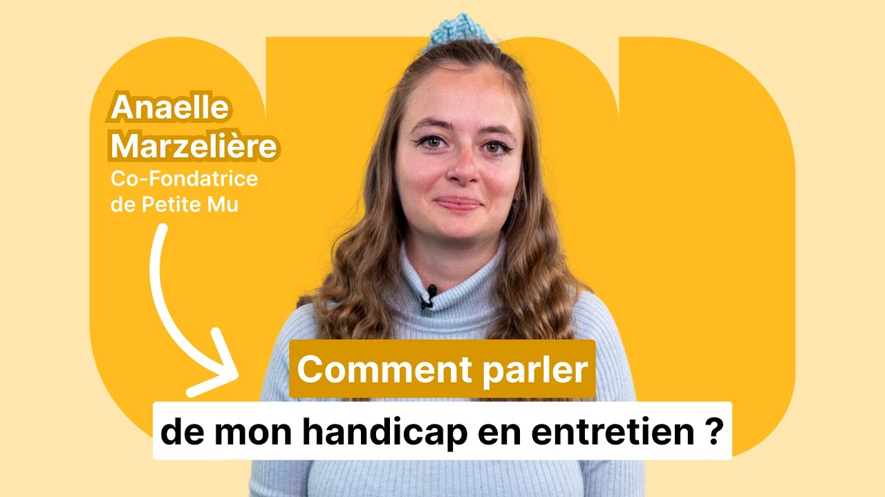 HANDICAP AU TRAVAIL → comment aborder le sujet en entretien ?