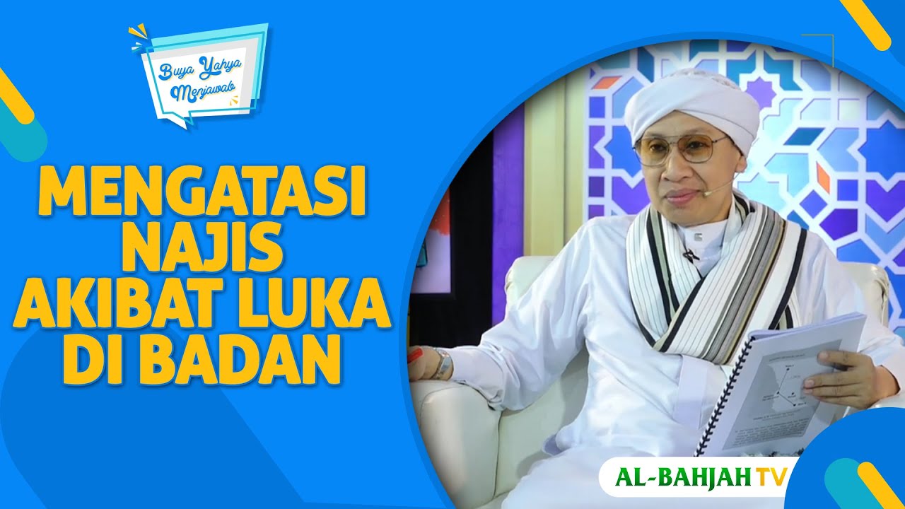 Cara Mengatasi Najis akibat Luka di Badan | Buya Yahya