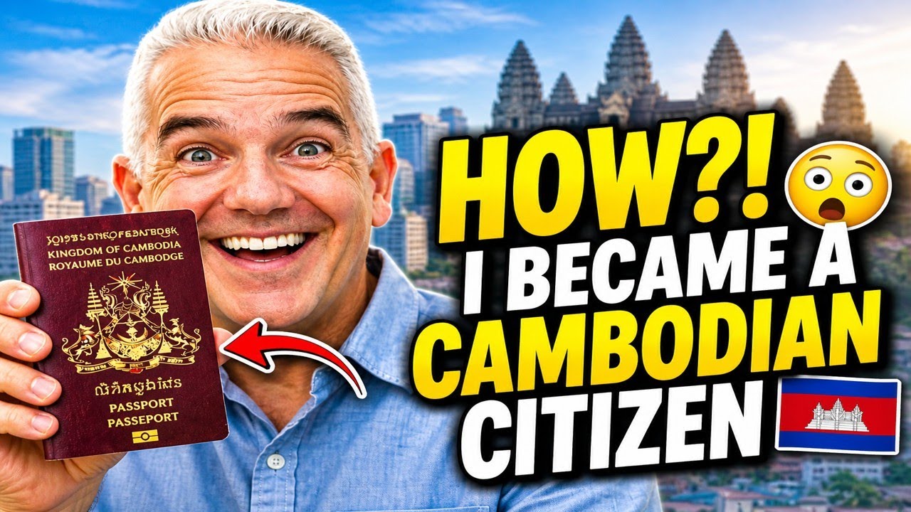 Why I Got Cambodian Citizenship