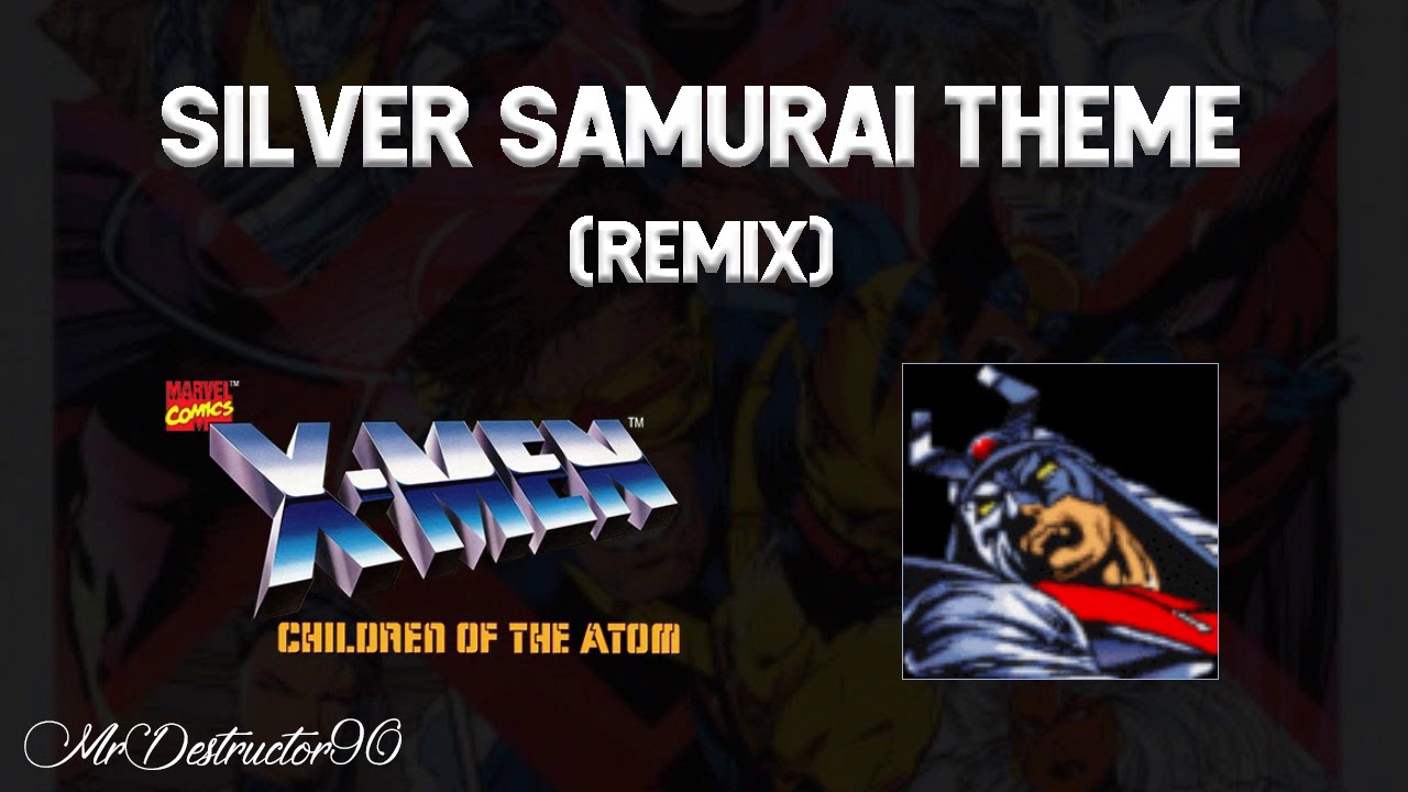X-Men: Children of the Atom - Silver Samurai Theme (Remix)