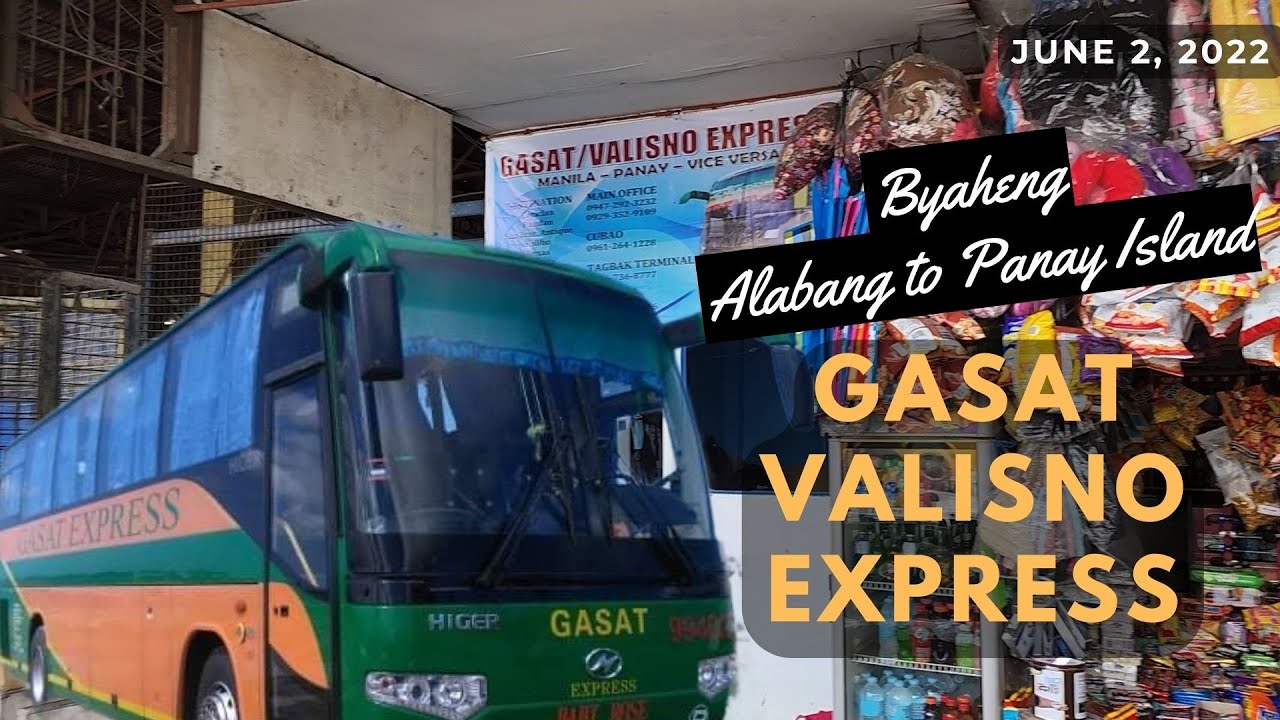 GASAT VALISNO EXPRESS TRANSPARK ALABANG UPDATE 2022 | ALABANG TO AKLAN, CAPIZ, ANTIQUE, ILOILO
