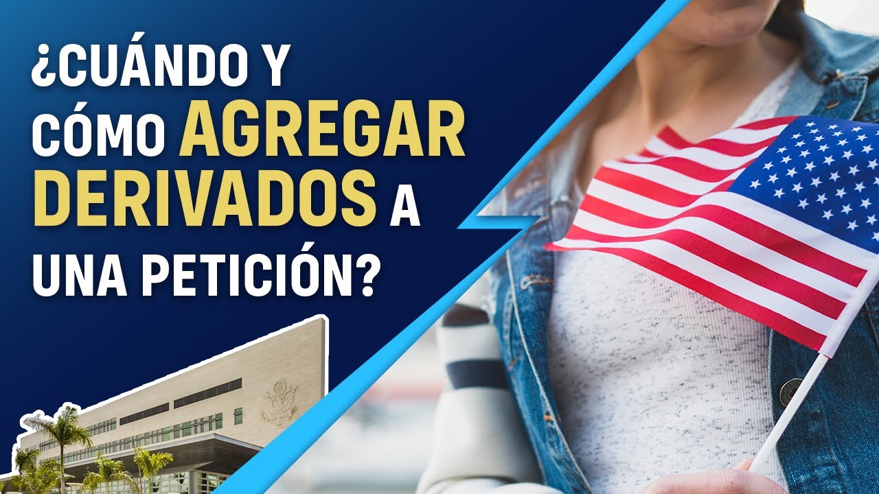 AGREGAR DERIVADOS EN PETICIONES (LO QUE DEBES SABER PARA EVITAR ERRORES Y RETRASOS)
