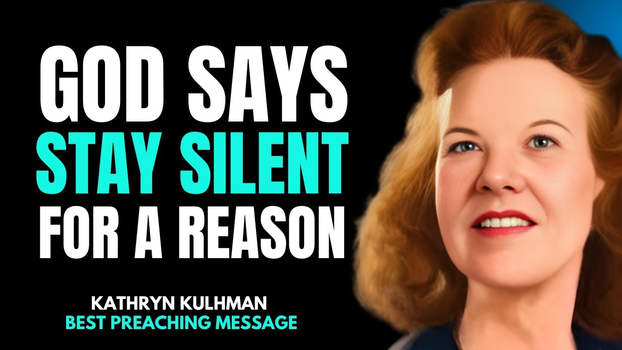 God Says: Stay Silent for a Reason | Kathryn Kuhlman&rsquo;s Powerful Teaching on Silence