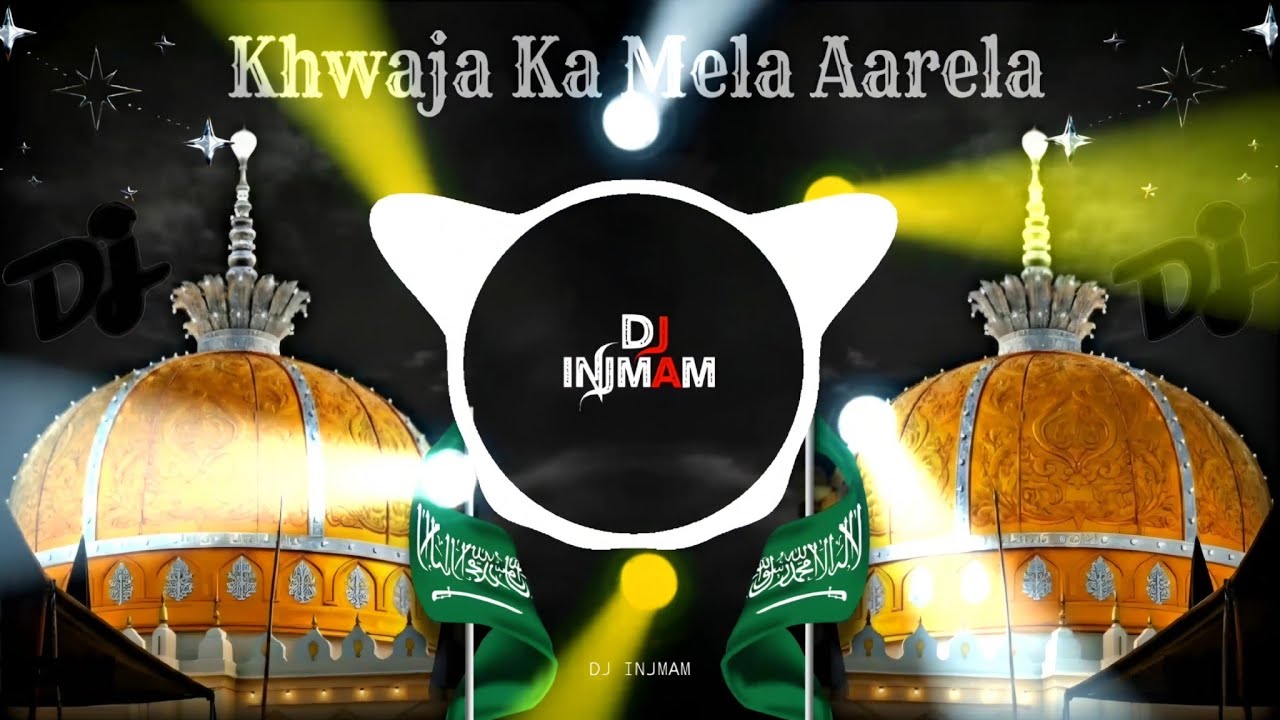 Khwaja Ka Mela Aarela 🔥 Dj Remix Qawwali 2025 Full Edm Puch Bass 🎧 Ajmer Sharif Urs Special