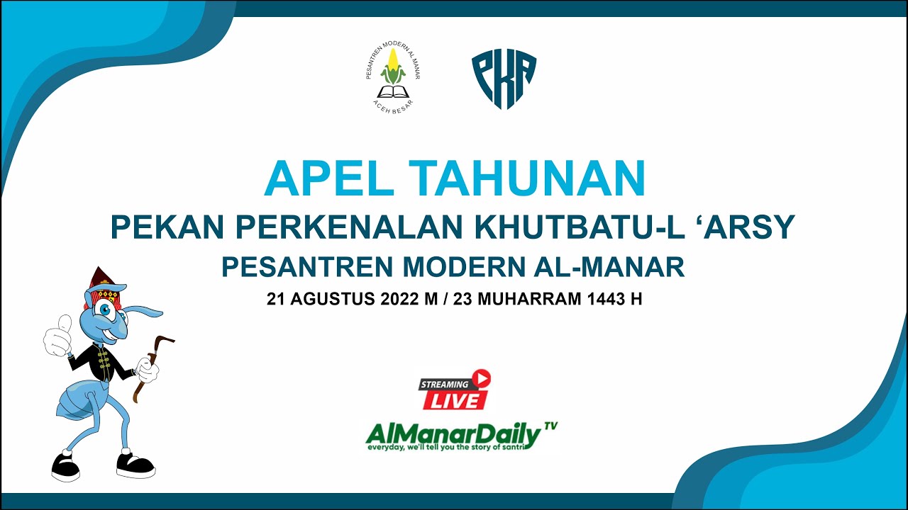 LIVE : Apel Tahunan Pekan Khutbatul 'Arsy Pesantren Modern Al Manar Tahun 2022