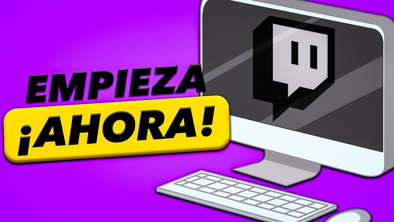 🔥 ¿Cómo Hacer Streams en Twitch? Configuración Paso a Paso