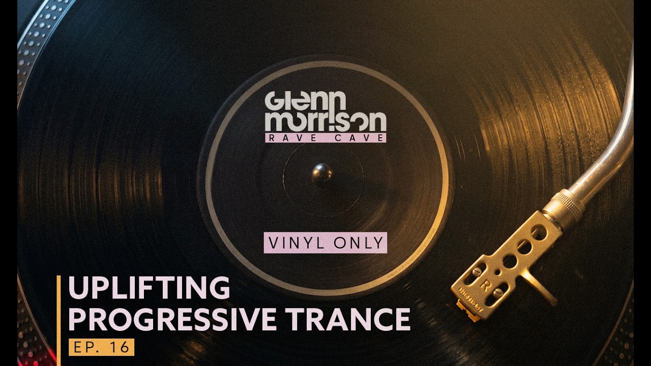 Glenn Morrison Rave Cave Vinyl Only DJ Sessions Episode 16 - Mid 90's Progressive Trance