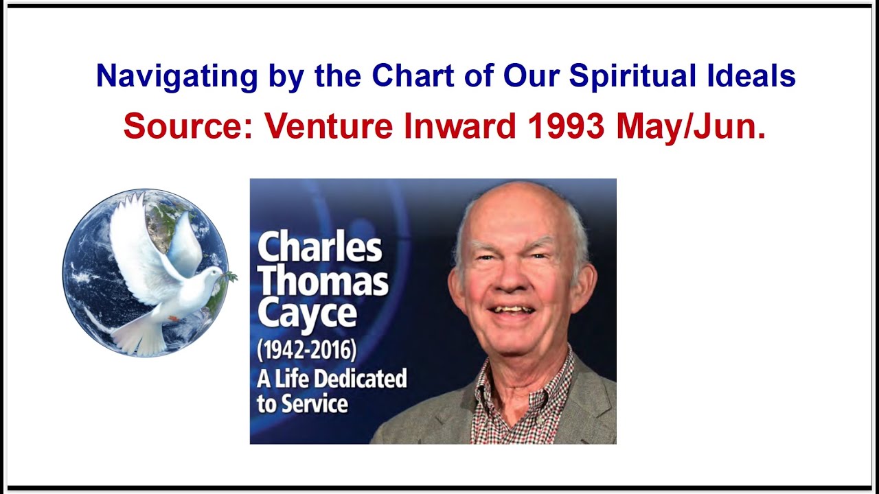 EDGAR CAYCE - Navigating by the Chart of Our Spiritual Ideals - Charles Thomas Cayce