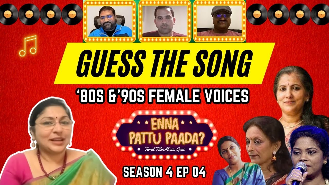 Unleash the Fun with Enna Paattu Paada : Tamil Nostalgia Music Quiz | S4 Ep 04 | Female Voices