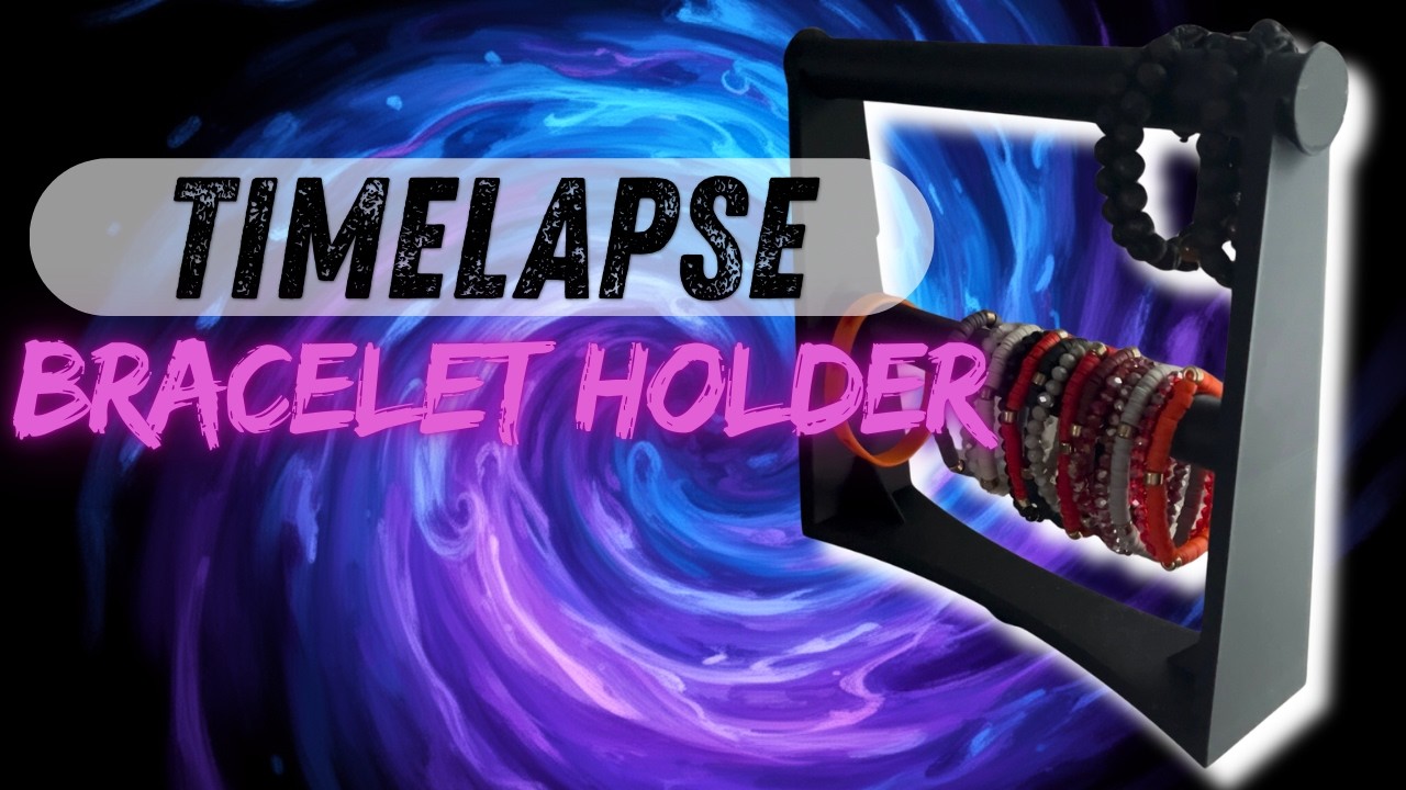 (Full Timelapse) Bracelet Holder Timelapse on Bambu lab P1S