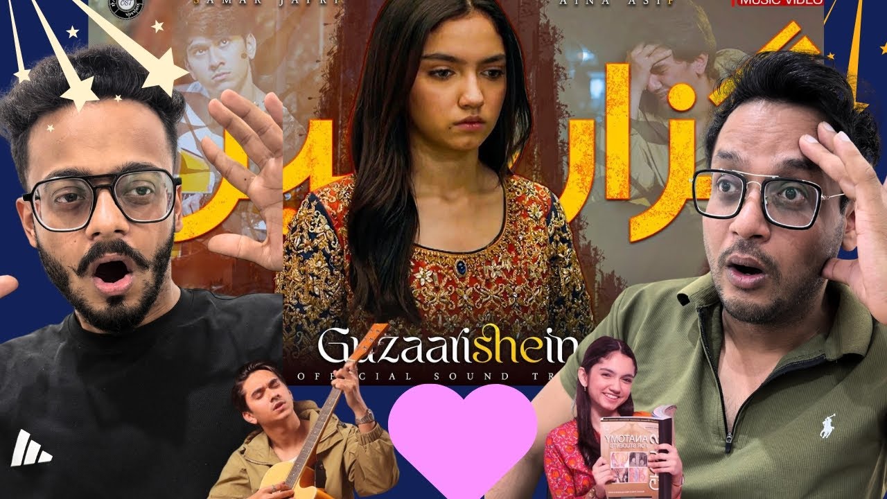 GUZAARISHEIN Song Reaction | Aina Asif x Samar Jafri | PARWARISH OST | Hunny Bhatia
