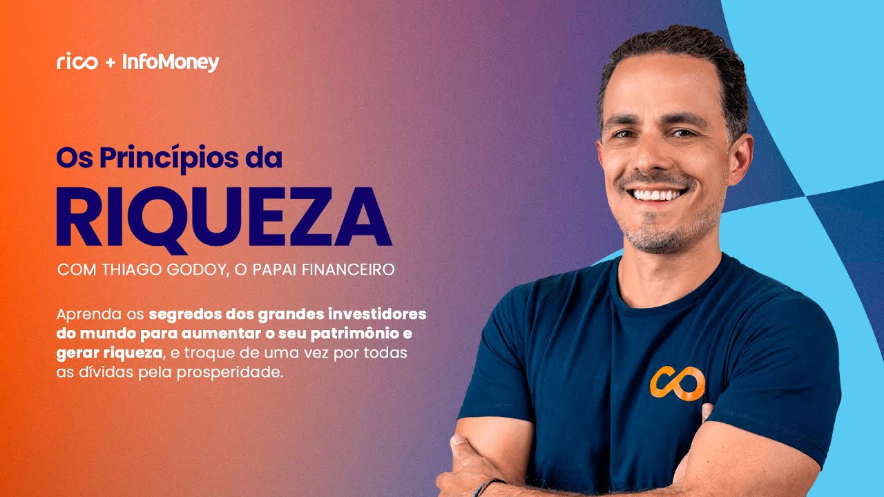 Os Principíos da Riqueza com Thiago Godoy o Papai Financeiro