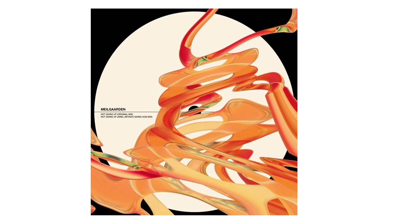 Meilgaarden - Not Giving Up (Ariel Zetina's Giving Acid Mix)
