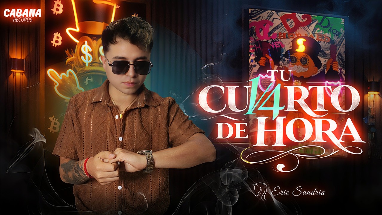 Eric Sandria | Tu Cuarto De Hora (Video Oficial)