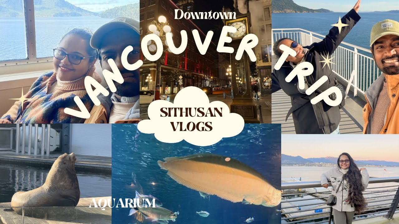 Our Vancouver Vlog | BC Ferry + Gastown + Aquarium: & more !. 🧳⛴️