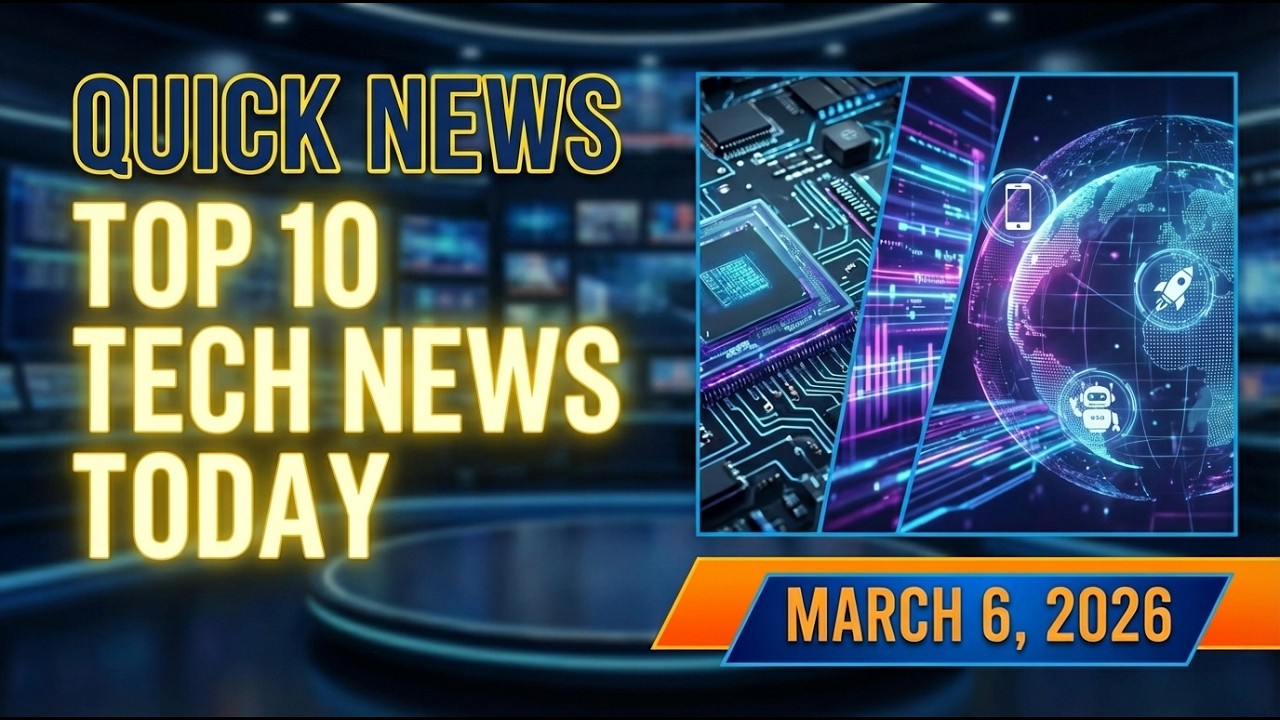 Quick Top 10 Tech News Today | March 6, 2026 - Tech Communicate