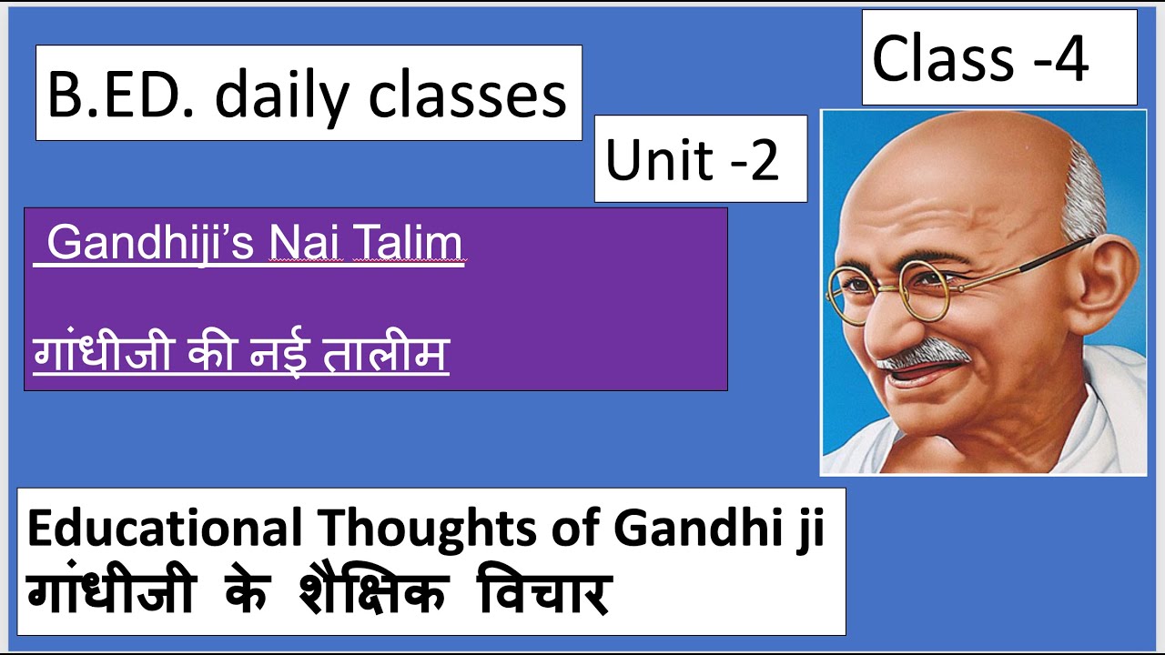 Gandhiji's philosophy of Education/ Gandhiji's nai talim/ B.ED 2nd year/ class-4