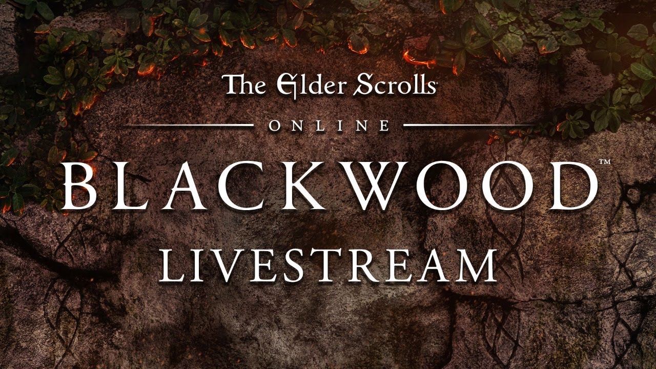 The Elder Scrolls Online: Blackwood Chapter Preview Livestream